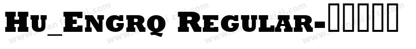 Hu_Engrq Regular字体转换